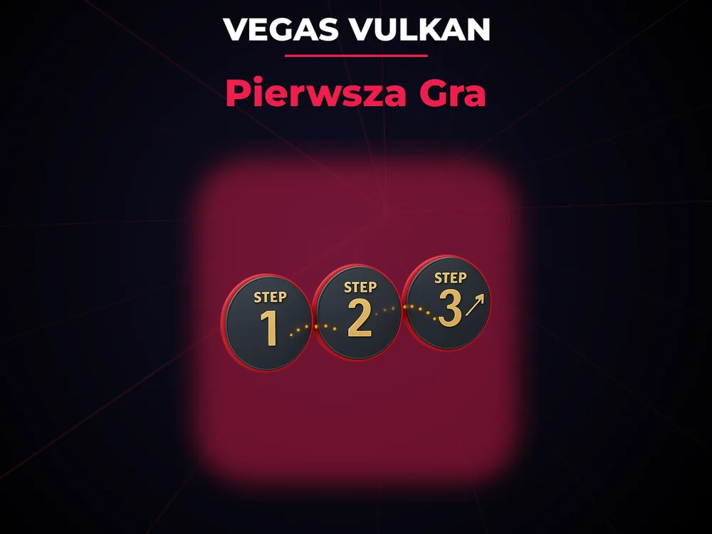 Vegas Vulkan - Pierwsza Gra